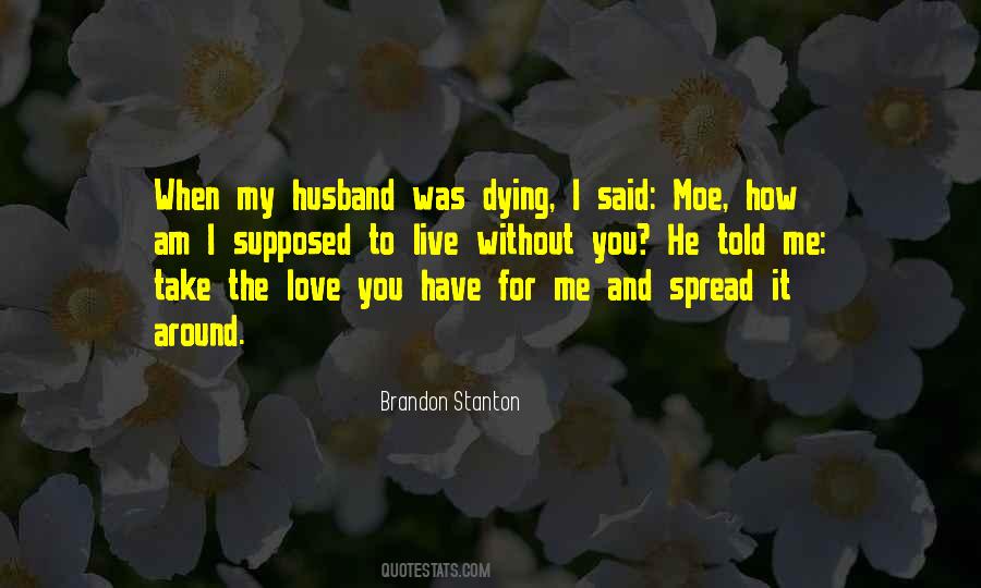 When You Said You Love Me Quotes #1270386
