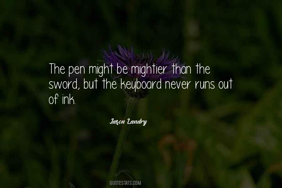 Pen Is Mightier Quotes #1637432