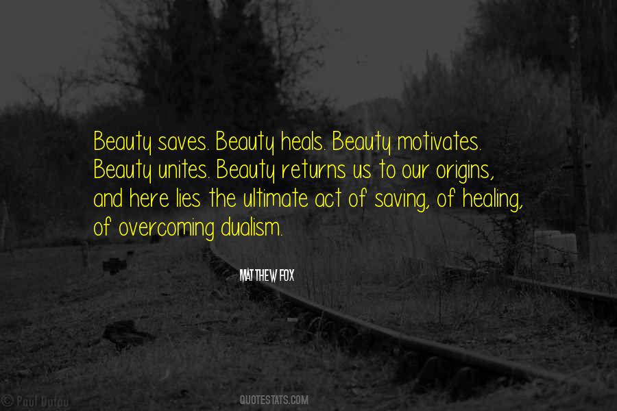 Beauty Heals Quotes #1048293
