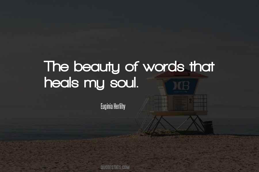Beauty Heals Quotes #560554