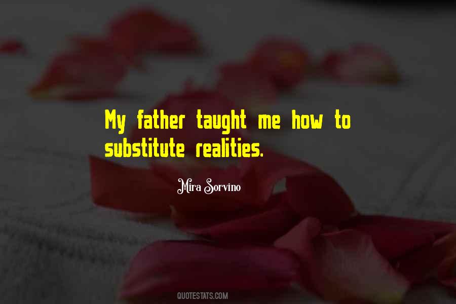 My Father Taught Me Quotes #1159047