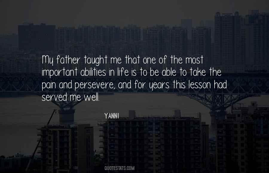 My Father Taught Me Quotes #1403880