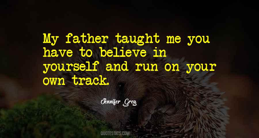 My Father Taught Me Quotes #166199