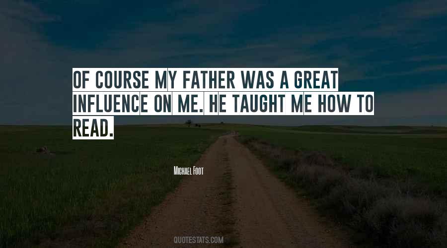 My Father Taught Me Quotes #231946