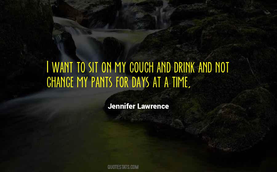 I Want To Drink Quotes #334060