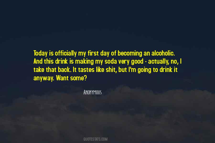 I Want To Drink Quotes #525202