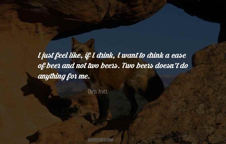 I Want To Drink Quotes #940651