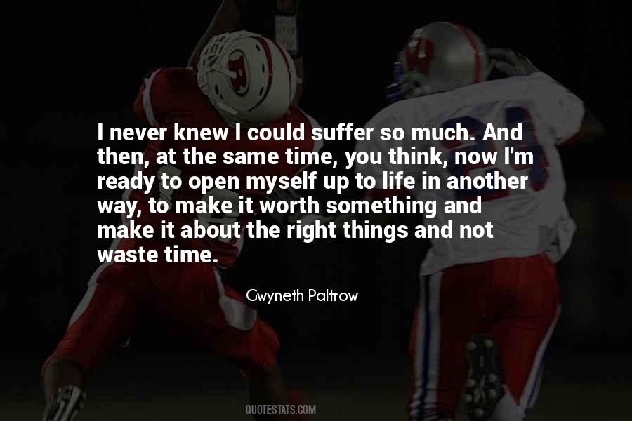 Not Worth Thinking About Quotes #309628