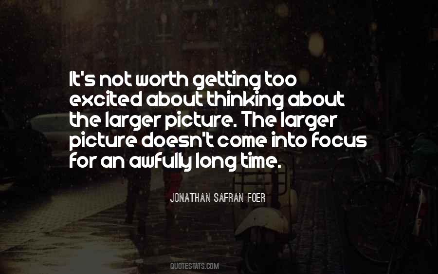 Not Worth Thinking About Quotes #69878
