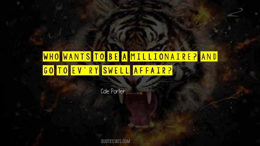 Quotes About Be A Millionaire #1245204