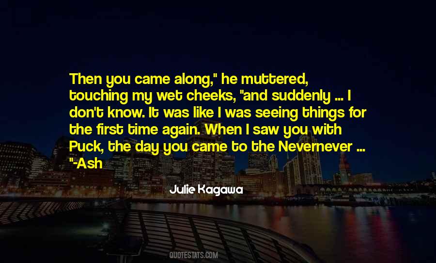 First Day I Saw You Quotes #800974