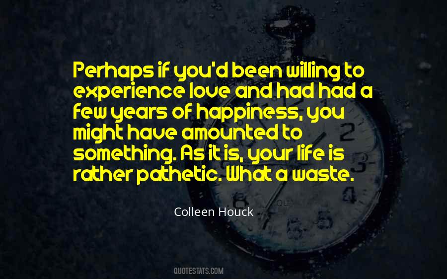 Waste Of Love Quotes #1105081
