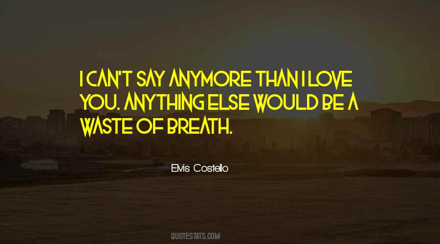 Waste Of Love Quotes #767397