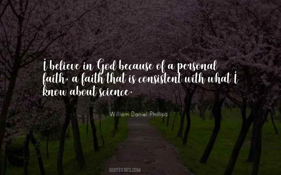 I Believe In God Because Quotes #1042515