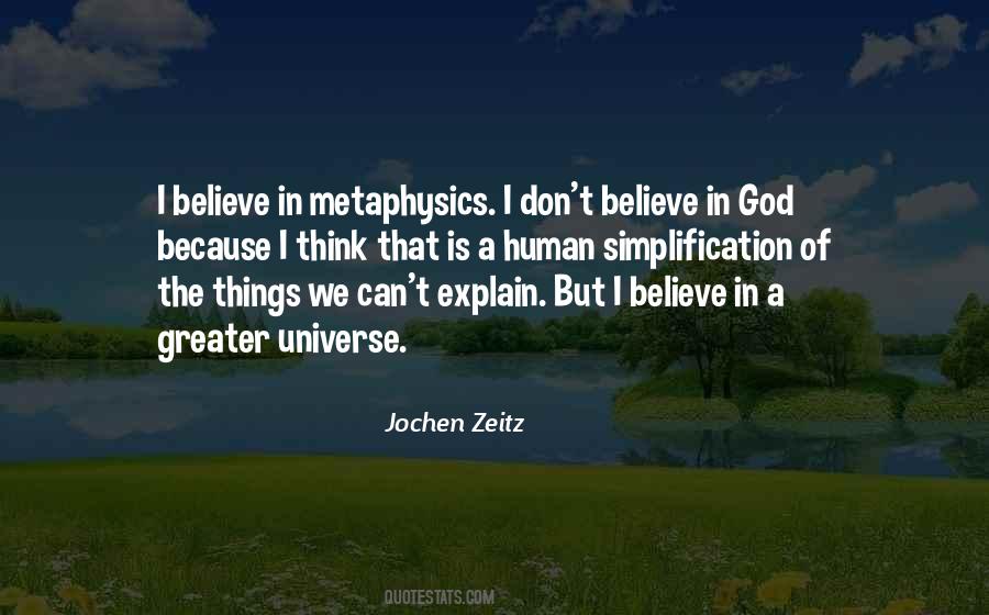I Believe In God Because Quotes #1181767