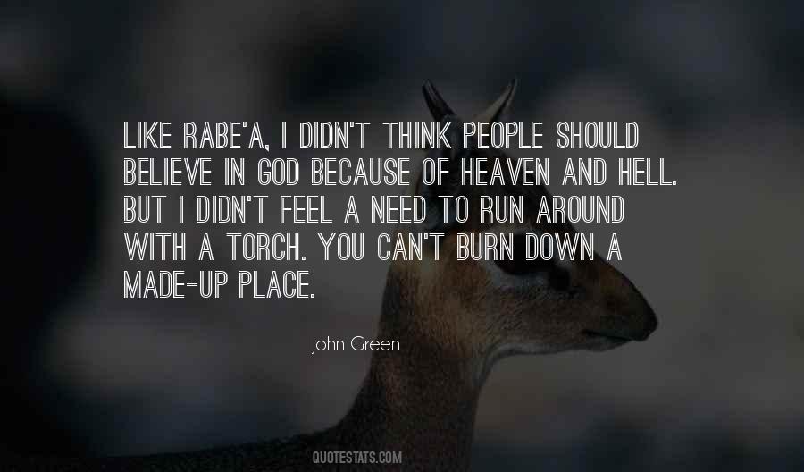 I Believe In God Because Quotes #1367499