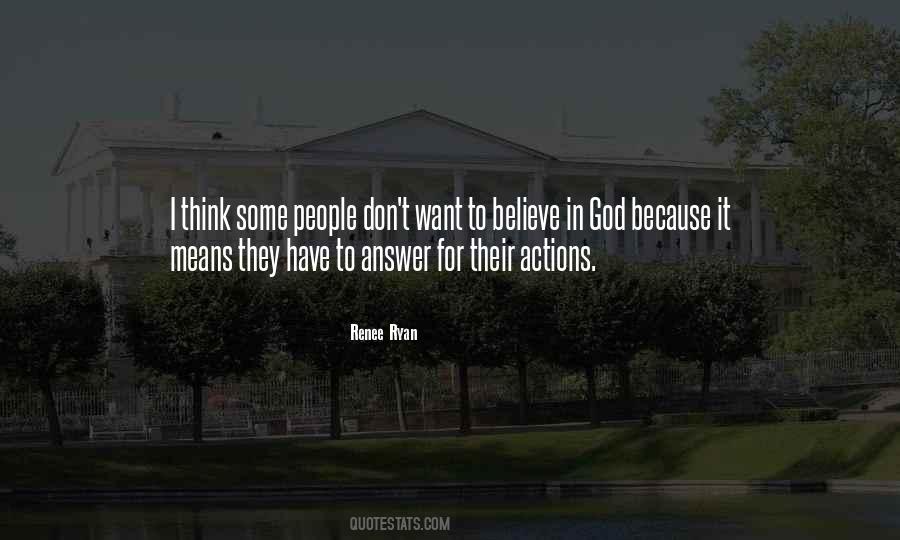 I Believe In God Because Quotes #1399867