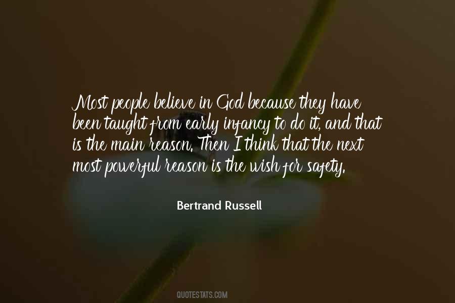 I Believe In God Because Quotes #1585329