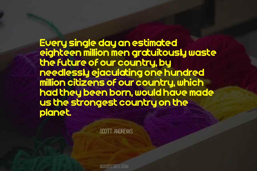 Every Day You Waste Quotes #1460947