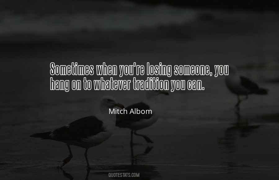 Losing Someone You Quotes #1362712