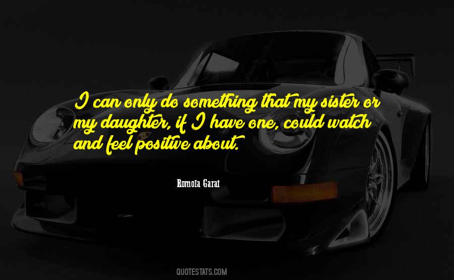 Positive Daughter Quotes #1760471
