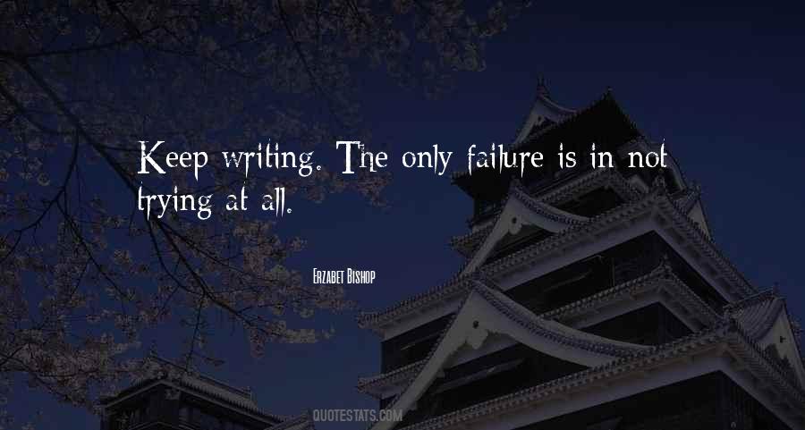Failure Is Not Trying Quotes #1139384