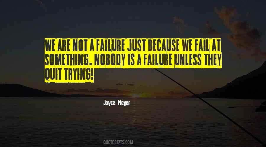 Failure Is Not Trying Quotes #1723141