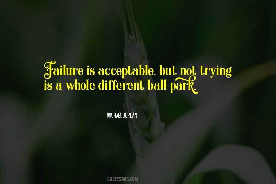 Failure Is Not Trying Quotes #983011