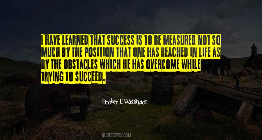Overcome Obstacles In Life Quotes #131909