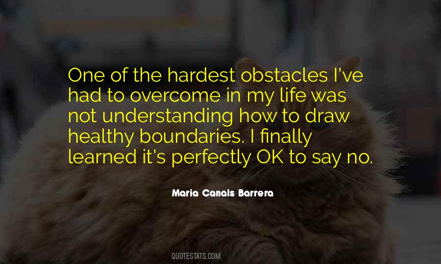 Overcome Obstacles In Life Quotes #1709119