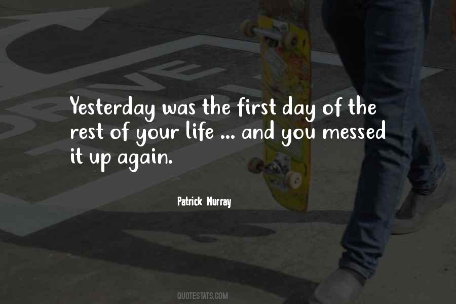 First Day Of Your Life Quotes #1388812