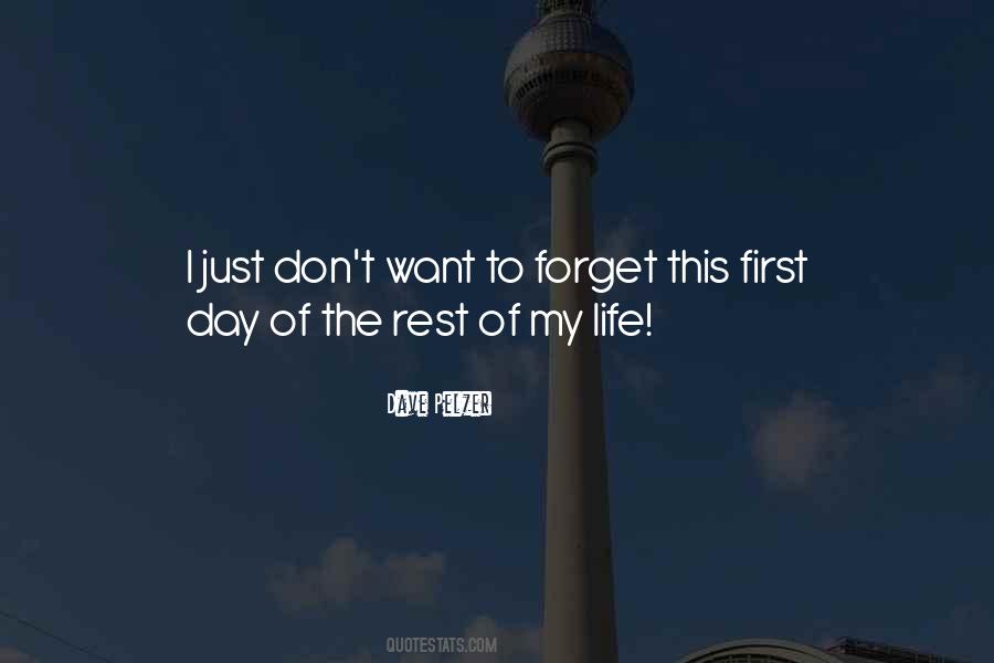 First Day Rest My Life Quotes #1615495