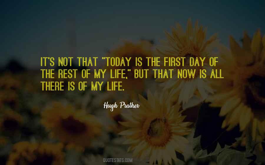 First Day Rest My Life Quotes #1659852