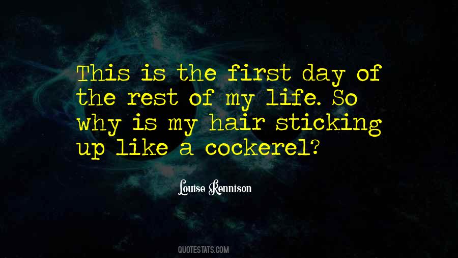 First Day Rest My Life Quotes #754650