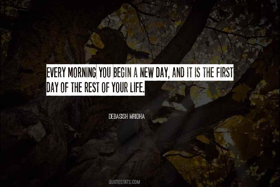 First Day Rest My Life Quotes #904935