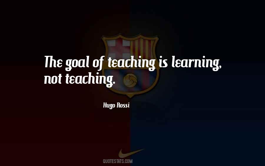 Teaching Is Quotes #1201690