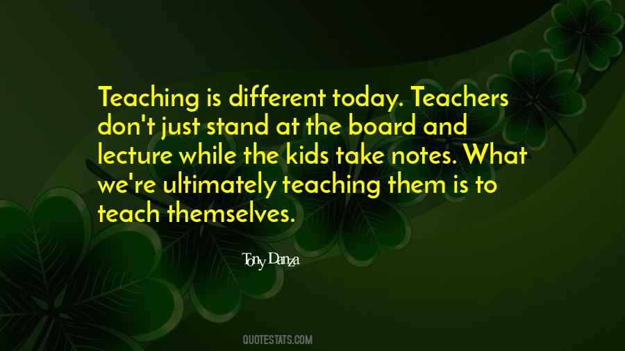 Teaching Is Quotes #1573363