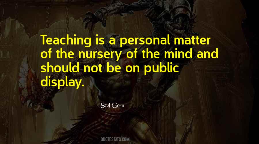 Teaching Is Quotes #1867483