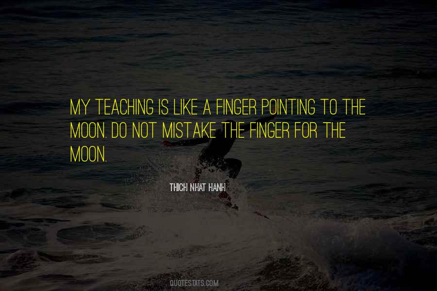 Teaching Is Quotes #1867989