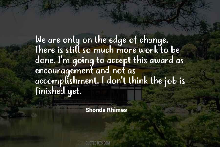 We Are Not Done Yet Quotes #1868805