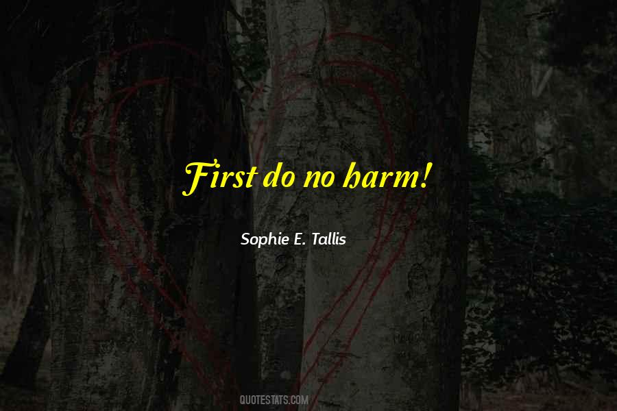 First Do No Harm Quotes #1537416