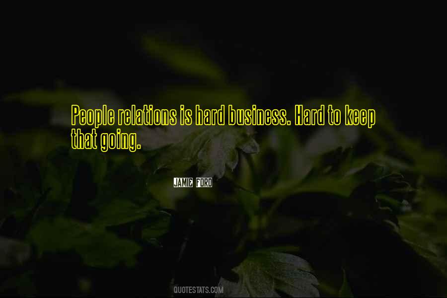 Business Is Hard Quotes #301647