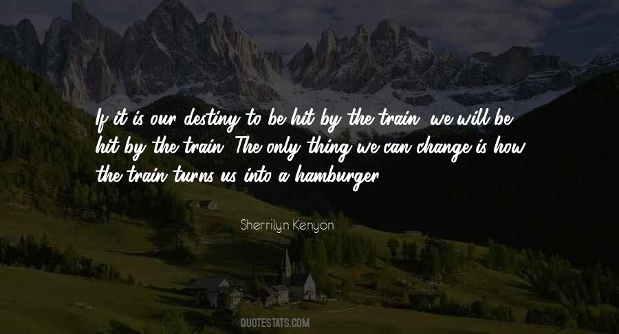 Thing Can Change Quotes #1228316