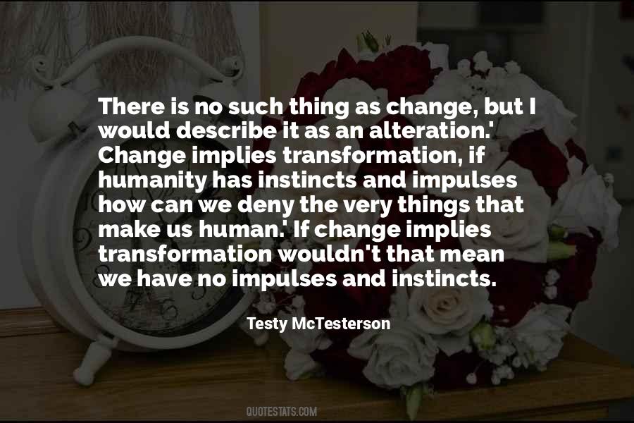 Thing Can Change Quotes #1612206