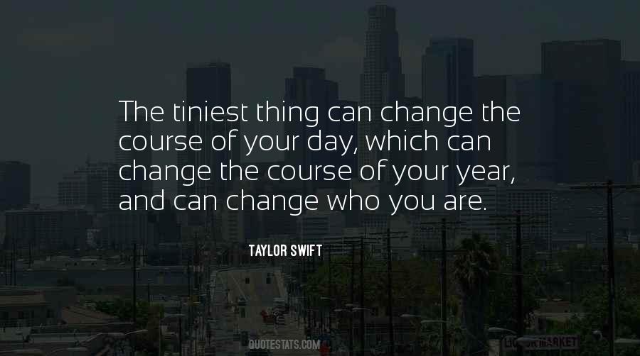 Thing Can Change Quotes #815626