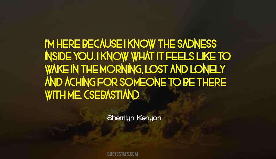 Someone To Be There For You Quotes #1175831