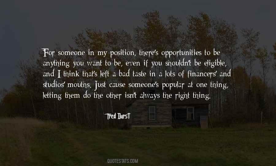 Someone To Be There For You Quotes #1423960