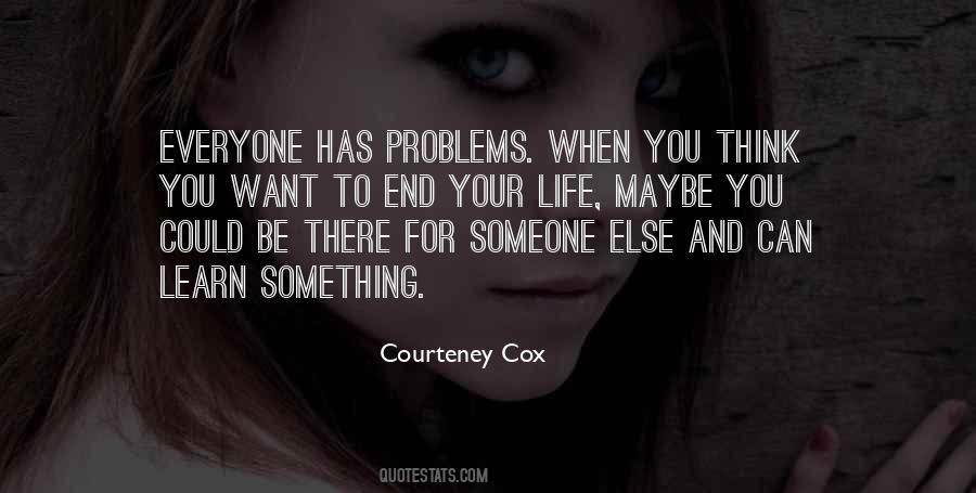 Someone To Be There For You Quotes #1618742