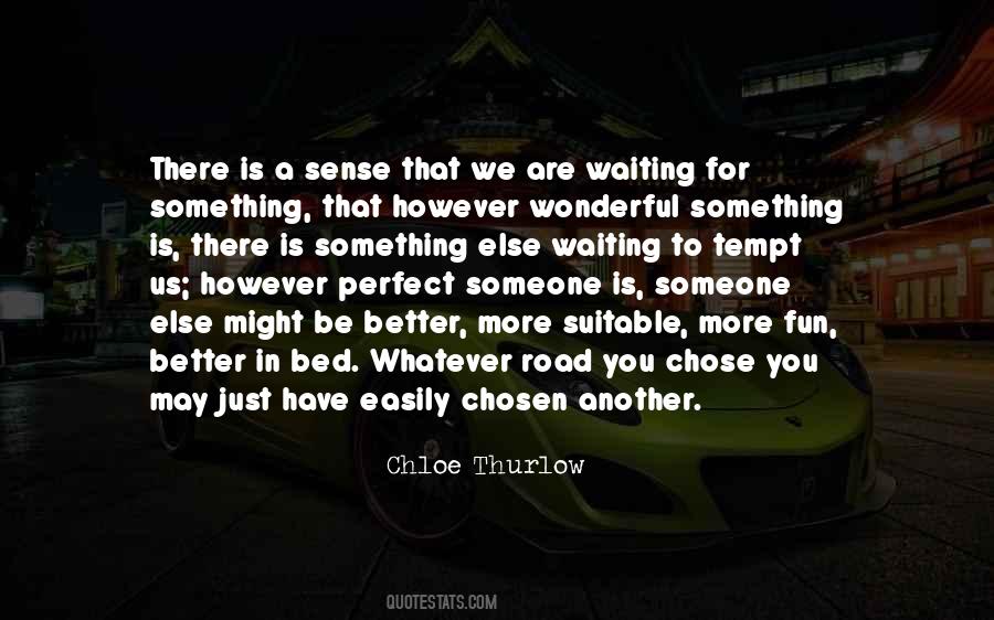 Someone To Be There For You Quotes #847556