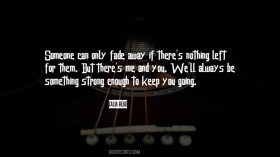 Someone To Be There For You Quotes #961596